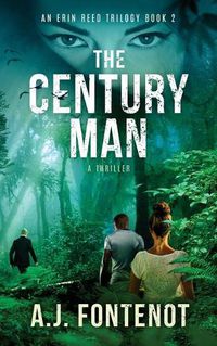 Cover image for The Century Man: The Erin Reed Trilogy Book 2