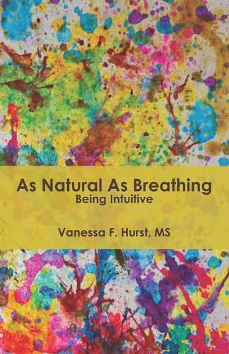 Cover image for As Natural As Breathing Being Intuitive