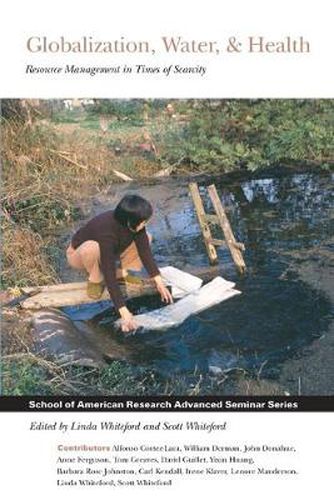 Cover image for Globalization, Water, & Health: Resource Management in Times of Scarcity