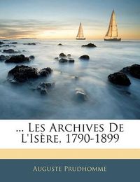 Cover image for Les Archives de L'Is Re, 1790-1899