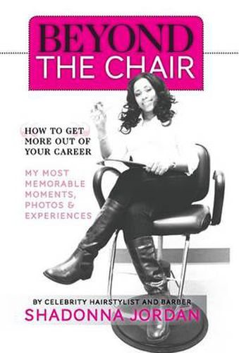 Cover image for Beyond the Chair: How to Get the Most Out of Your Career My Most Memorable Moments and Experiences