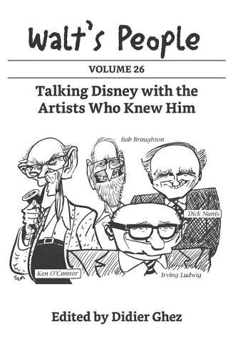 Cover image for Walt's People: Volume 26: Talking Disney with the Artists Who Knew Him