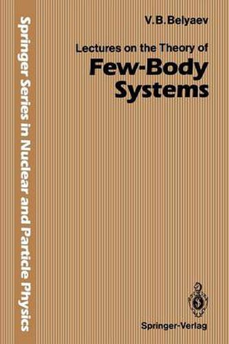 Cover image for Lectures on the Theory of Few-Body Systems