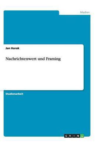 Cover image for Nachrichtenwert und Framing