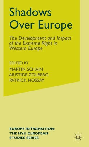 Cover image for Shadows Over Europe: The Development and Impact of the Extreme Right in Western Europe