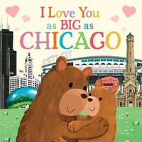 Cover image for I Love You as Big as Chicago