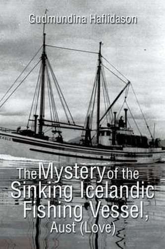 Cover image for The Mystery of the Sinking Icelandic Fishing Vessel, Aust (Love)