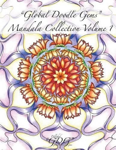 Global Doodle Gems Mandala Collection Volume 1: 60 Mandalas from traditional to untraditional