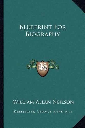 Blueprint for Biography