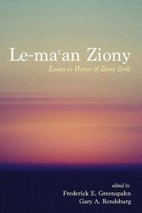 Cover image for Le-Ma&#703;an Ziony: Essays in Honor of Ziony Zevit