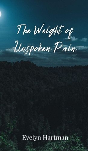 Cover image for The Weight of Unspoken Pain