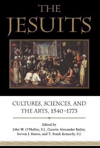 Cover image for The Jesuits: Cultures, Sciences, and the Arts, 1540-1773