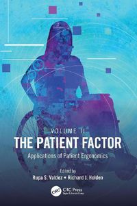 Cover image for The Patient Factor: Applications of Patient Ergonomics