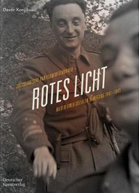 Cover image for Rotes Licht: Jugoslawische Partisanenfotografie. Bilder einer sozialen Bewegung, 1941-1945