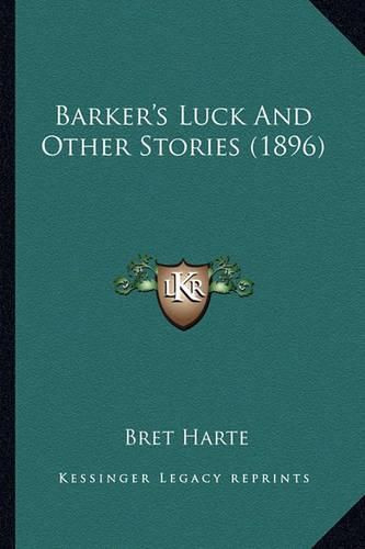 Cover image for Barker's Luck and Other Stories (1896)