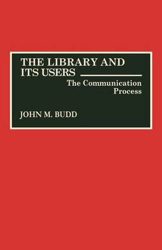 The Library and Its Users: The Communication Process