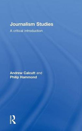 Cover image for Journalism Studies: A Critical Introduction