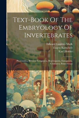 Cover image for Text-book Of The Embryology Of Invertebrates