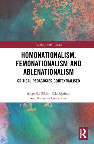Cover image for Homonationalism, Femonationalism and Ablenationalism