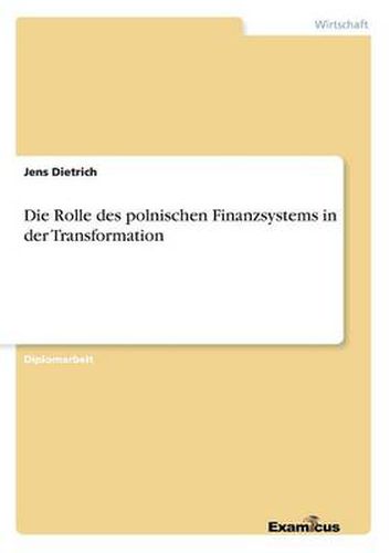 Cover image for Die Rolle des polnischen Finanzsystems in der Transformation