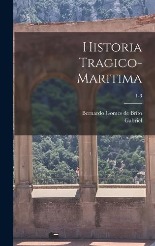 Cover image for Historia tragico-maritima; 1-3