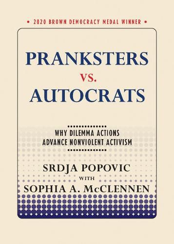 Pranksters vs. Autocrats: Why Dilemma Actions Advance Nonviolent Activism