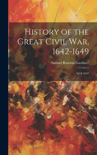 Cover image for History of the Great Civil War, 1642-1649