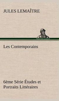 Cover image for Les Contemporains, 6eme Serie Etudes et Portraits Litteraires