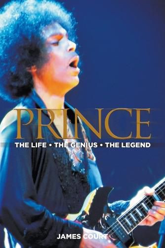 Cover image for Prince: The Life The Genius The Legend