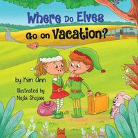 Cover image for Where Do Elves Go on Vacation?