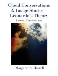 Cover image for Cloud Conversations & Image Stories-Leonardo's Theory: Pictorial Consciousness