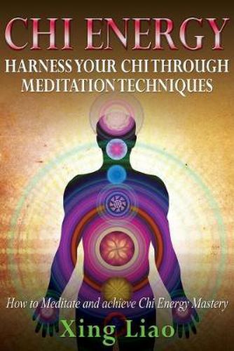 Cover image for Chi Energy: Harness Your Chi Through Meditation Techniques