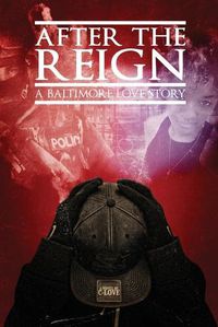 Cover image for After The Reign: A Baltimore Love Story