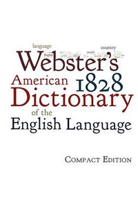 Cover image for Webster's 1828 American Dictionary of the English Language