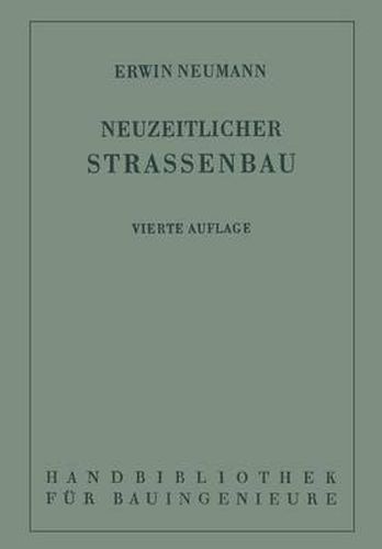 Der Neuzeitliche Strassenbau: Aufgaben Und Technik