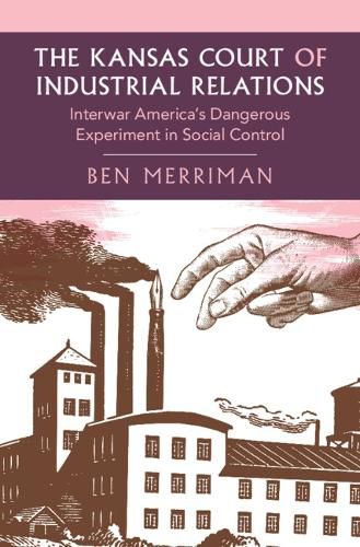 Cover image for The Kansas Court of Industrial Relations