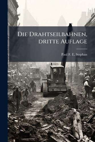 Cover image for Die Drahtseilbahnen, dritte Auflage