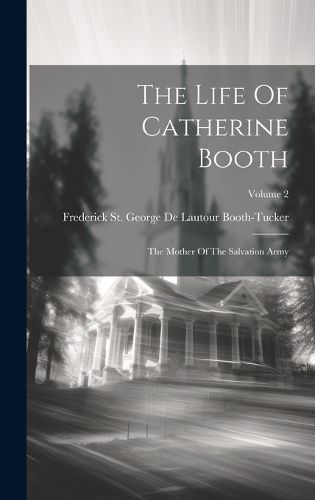 Cover image for The Life Of Catherine Booth