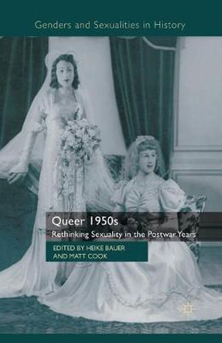 Cover image for Queer 1950s: Rethinking Sexuality in the Postwar Years