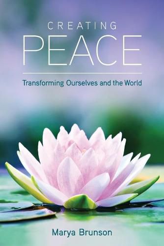 Cover image for Creating Peace-Transforming Ourselves and the World