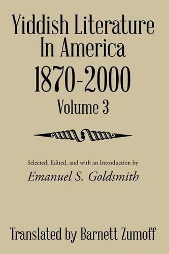 Cover image for Yiddish Literature In America 1870-2000: Volume 3