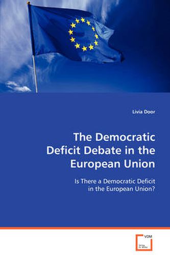 Cover image for The Democratic Deficit Debate in the European Union