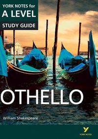 Cover image for Othello: York Notes for A-level: everything you need to catch up, study and prepare for 2021 assessments and 2022 exams