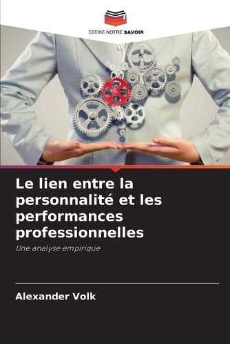 Cover image for Le lien entre la personnalite et les performances professionnelles