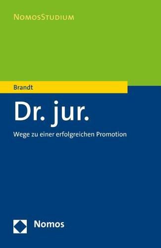 Cover image for Dr. Jur.: Wege Zu Einer Erfolgreichen Promotion - Unverbindliche Preisempfehlung