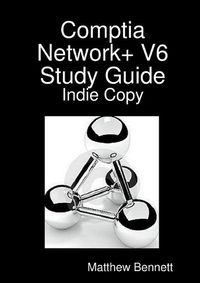 Cover image for Comptia Network+ V6 Study Guide - Indie Copy