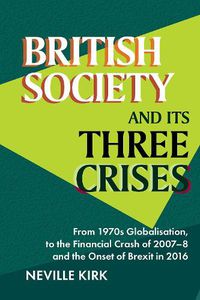 Cover image for British Society and its Three Crises