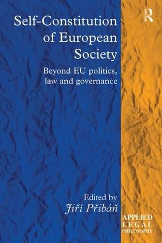 Cover image for Self-Constitution of European Society: Beyond EU politics, law and governance