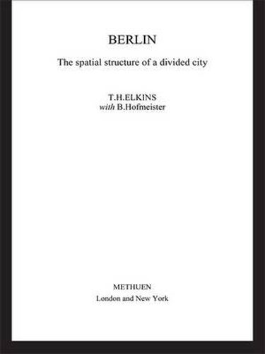 Cover image for Berlin: The Spatial Structure of a Divided City