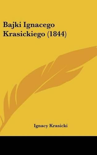 Cover image for Bajki Ignacego Krasickiego (1844)